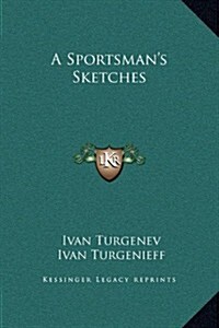 A Sportsmans Sketches (Hardcover)