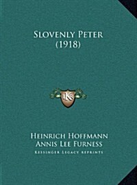 Slovenly Peter (1918) (Hardcover)