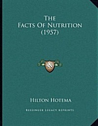 The Facts of Nutrition (1957) (Paperback)