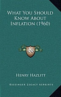 What You Should Know about Inflation (1960) (Paperback)