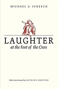 Laughter at the Foot of the Cross (Paperback)