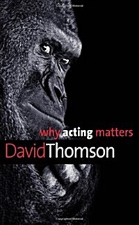 Why Acting Matters (Hardcover)