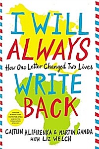 I Will Always Write Back: How One Letter Changed Two Lives (Hardcover)