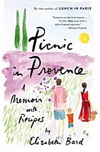 Picnic in Provence: A Memoir with Recipes (Hardcover)