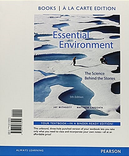 Essential Environment: The Science Behind the Stories, Books a la Carte Edition (Loose Leaf, 5)