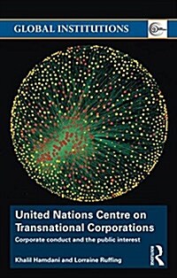 United Nations Centre on Transnational Corporations : Corporate Conduct and the Public Interest (Hardcover)