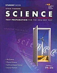 Steck-Vaughn GED: Test Preparation Student Edition Science 2014 (Paperback)