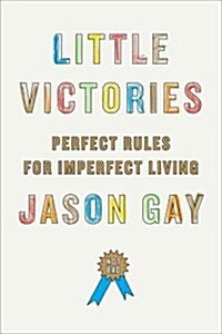 Little Victories: Perfect Rules for Imperfect Living (Audio CD)