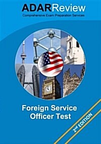 Foreign Service Officer Test (Fsot) 2013 Edition: Complete Study Guide to the Written Exam and Oral Assessment (Paperback)