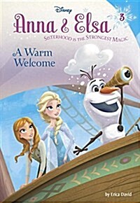 Anna & Elsa #3: A Warm Welcome (Disney Frozen) (Library Binding)