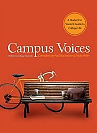 Campus Voices: A Student to Student Guide to College Life (Paperback)