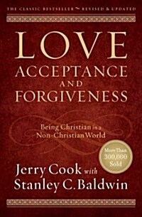 Love, Acceptance, and Forgiveness: Being Christian in a Non-Christian World (Paperback, 2, Revised, Update)