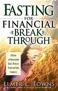 Fasting for Financial Breakthrough (Paperback)