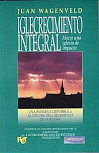 Iglecrecimiento Integral (Paperback)