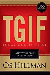 TGIF - Today God Is First (Hardcover)