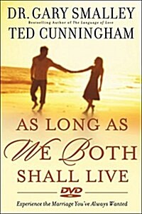 As Long as We Both Shall Live: Experiencing the Marriage Youve Always Wanted (Audio CD)