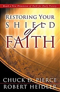 Restoring Your Shield of Faith (Paperback)