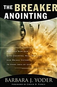 The Breaker Anointing (Paperback)