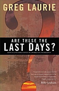 Are These the Last Days? (Paperback)