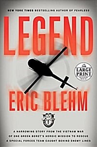 Legend: A Harrowing Story from the Vietnam War of One Green Berets Heroic Mission to Rescue a Special Forces Team Caught Behi (Paperback)