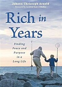 Rich in Years: Finding Peace and Purpose in a Long Life (Audio CD)