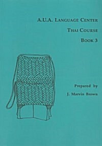 A.U.A. Language Center Thai Course: Book 3 (Paperback)