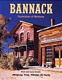 Bannack: Foundation of Montana (Paperback)