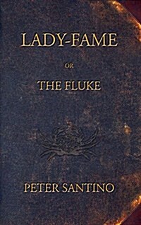 Lady-Fame; Or, the Fluke (Hardcover)