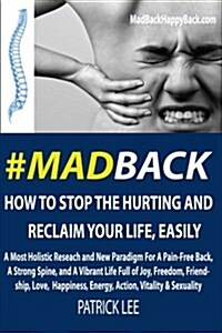 #Madback: How to Stop the Hurting and Reclaim Your Life, Now (Paperback)