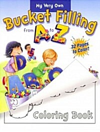 My Very Own Bucket Filling from A to Z Coloring Book (Paperback)
