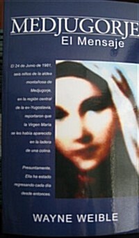 Medjugorje: El Mensaje (Paperback)