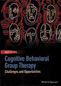 Cognitive Behavioral Group Therapy: Challenges and Opportunities (Hardcover)
