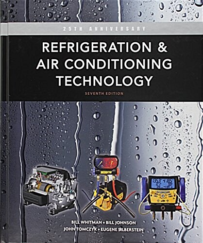 Refrigeration and Air Conditioning Technology + Lab Manual + HVAC-R Coursemate with eBook Printed Access Card Package (Hardcover, 7)