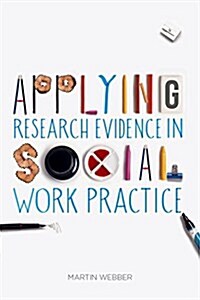 Applying Research Evidence in Social Work Practice (Paperback)