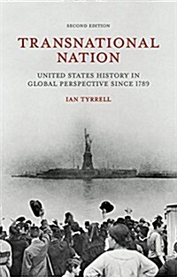 Transnational Nation : United States History in Global Perspective since 1789 (Hardcover, 2nd ed. 2014)