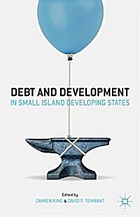 Debt and Development in Small Island Developing States (Hardcover)