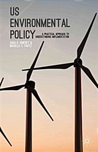 US Environmental Policy in Action : Practice and Implementation (Paperback)