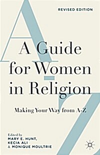 A Guide for Women in Religion, Revised Edition : Making Your Way from A to Z (Hardcover, Revised ed)