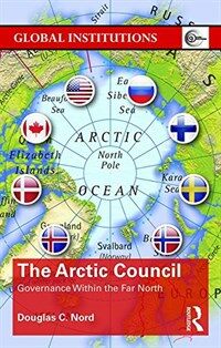 The Arctic Council : governance within the Far North