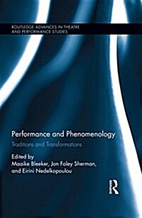 Performance and Phenomenology : Traditions and Transformations (Hardcover)