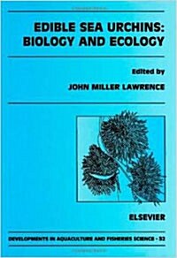 Edible Sea Urchins: Biology and Ecology (Hardcover)