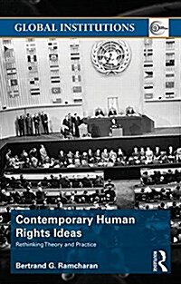 Contemporary Human Rights Ideas : Rethinking theory and practice (Paperback, 2 ed)