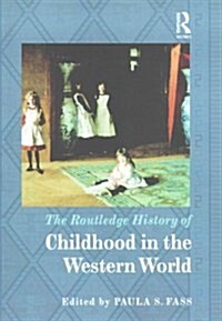 The Routledge History of Childhood in the Western World (Paperback)