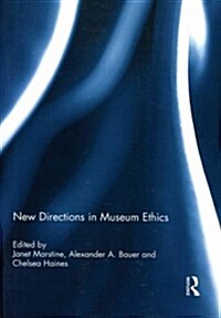 New Directions in Museum Ethics (Paperback)