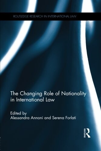 The Changing Role of Nationality in International Law (Paperback)