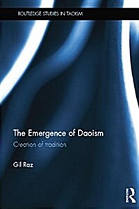 The Emergence of Daoism : Creation of Tradition (Paperback)