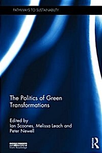 The Politics of Green Transformations (Hardcover)