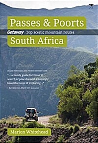 Passes & Poorts South Africa: Getaways Top Scenic Mountain Routes (Paperback, 2, Revised)