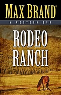 Rodeo Ranch: A Western Duo (Hardcover)