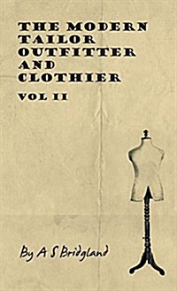 The Modern Tailor Outfitter and Clothier - Vol II (Hardcover)